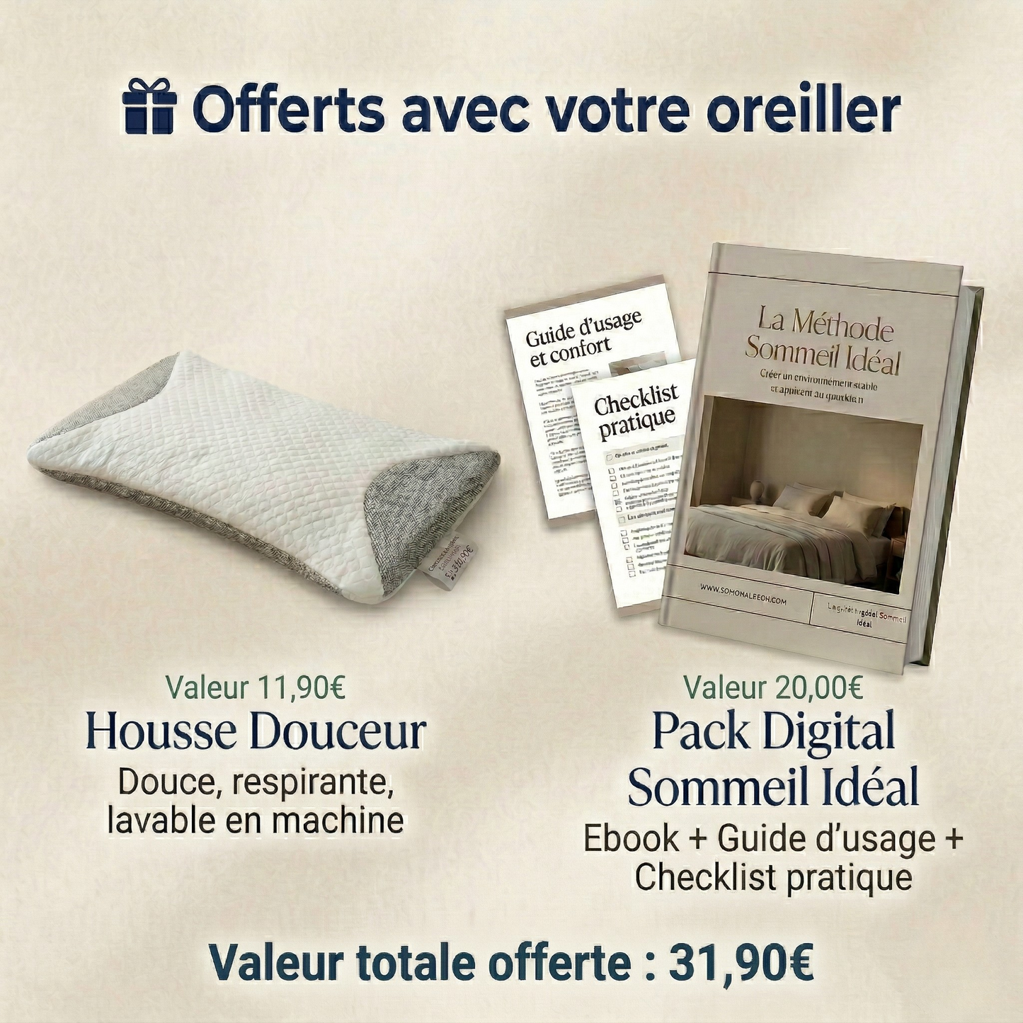 Cadeaux offerts avec l'oreiller ergonomique cervical : Housse Douceur valeur 11,90€ et Pack Digital Sommeil Idéal valeur 20€